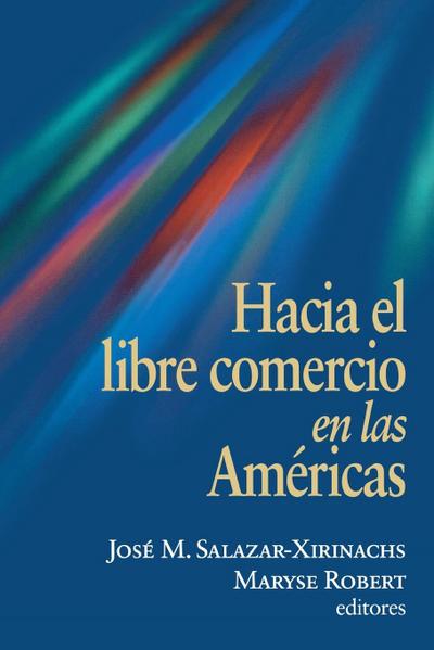 Hacia el Libre Comercio en las Americas