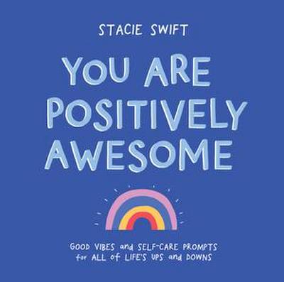 You Are Positively Awesome