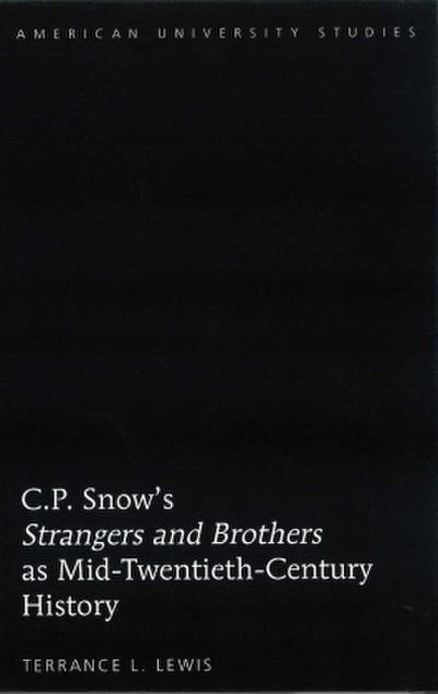 C.P. Snow¿s «Strangers and Brothers» as Mid-Twentieth-Century History