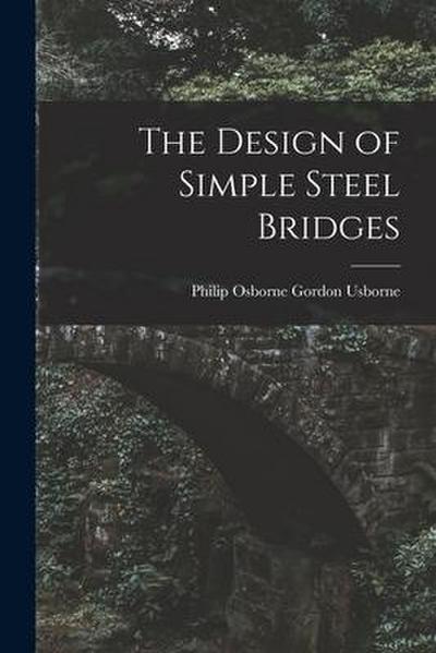 The Design of Simple Steel Bridges
