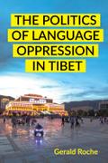 The Politics of Language Oppression in Tibet