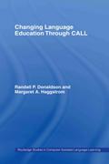 Changing Language Education Through CALL
