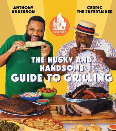 AC Barbeque: The Husky and Handsome Guide to Grilling