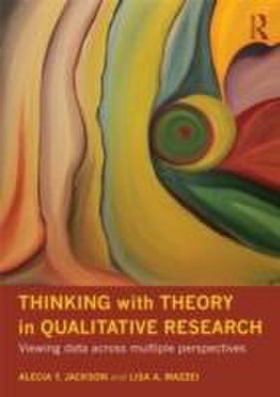 Thinking with Theory in Qualitative Research