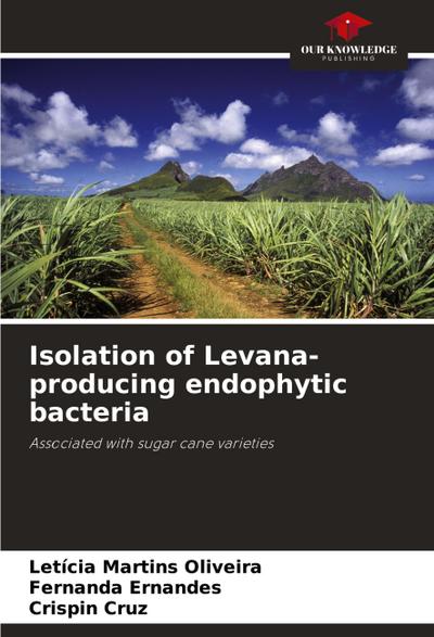 Isolation of Levana-producing endophytic bacteria