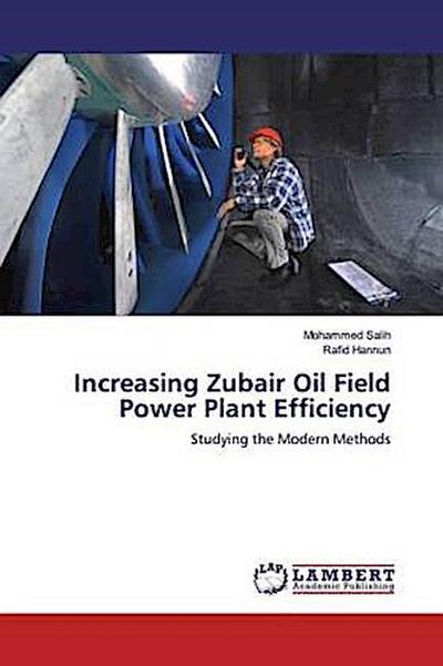 Increasing Zubair Oil Field Power Plant Efficiency