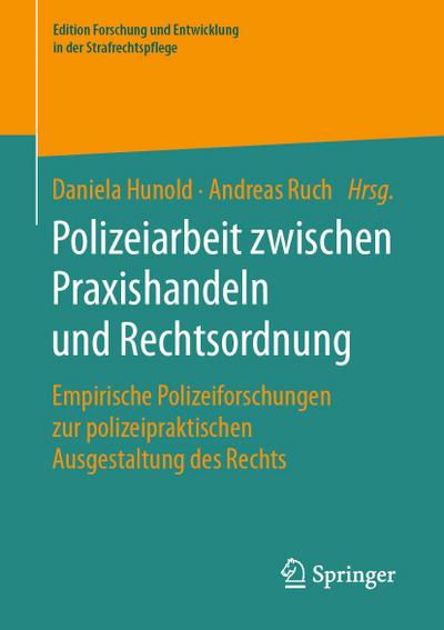 Polizeiarbeit zwischen Praxishandeln und Rechtsordnung