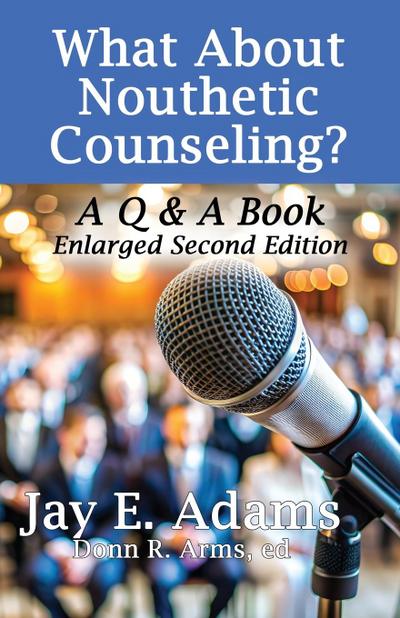 What About Nouthetic Counseling?