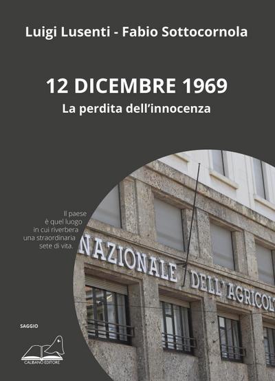 12 dicembre 1969. La perdita dell’innocenza