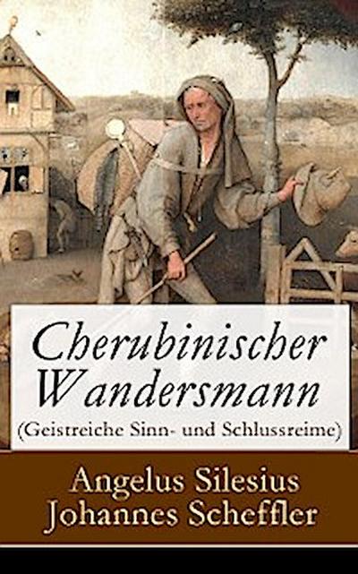 Cherubinischer Wandersmann (Geistreiche Sinn- und Schlussreime)