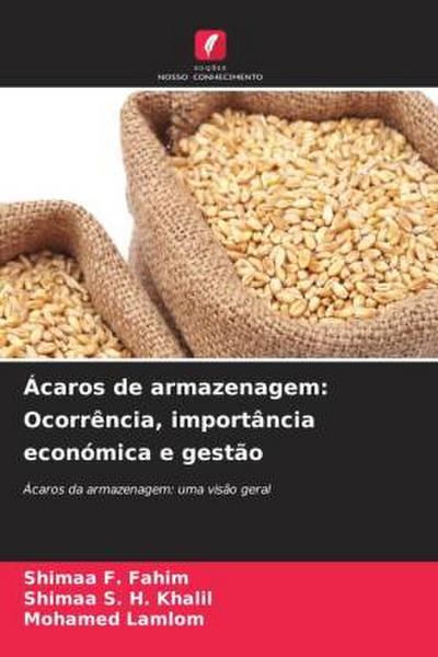 Ácaros de armazenagem: Ocorrência, importância económica e gestão