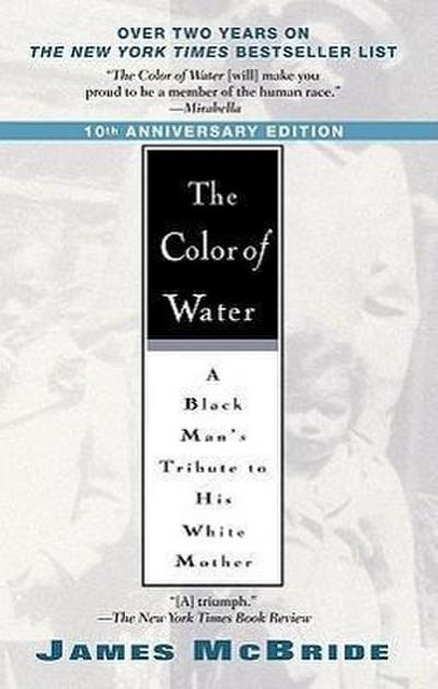 The Color of Water: A Black Man's Tribute to His White Mother - James Mcbride