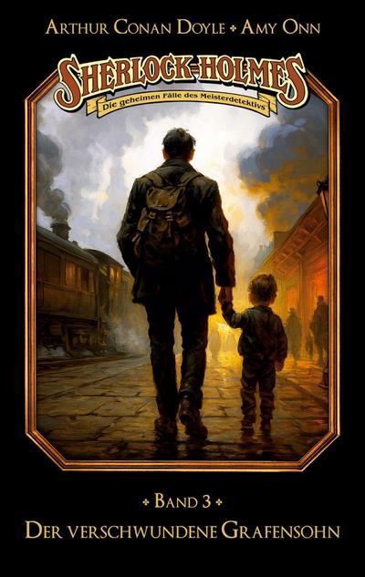 Sherlock Holmes Band 03 - Der verschwundene Grafensohn