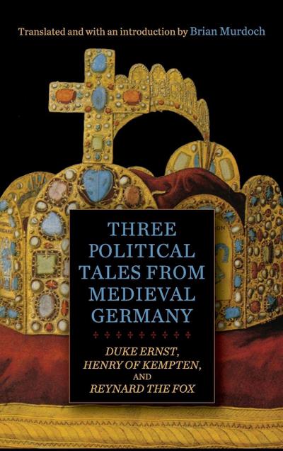 Three Political Tales from Medieval Germany