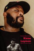 Conversations with Kiese Laymon