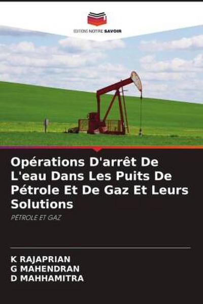 Opérations D’arrêt De L’eau Dans Les Puits De Pétrole Et De Gaz Et Leurs Solutions