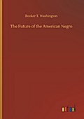 The Future of the American Negro