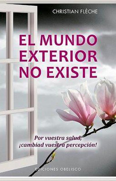 Mundo Exterior No Existe, El