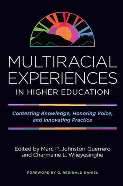 Multiracial Experiences in Higher Education