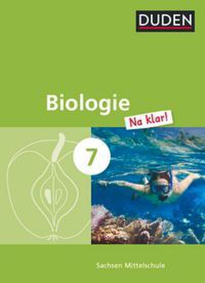 Biologie Na klar! - Mittelschule Sachsen - 7. Schuljahr