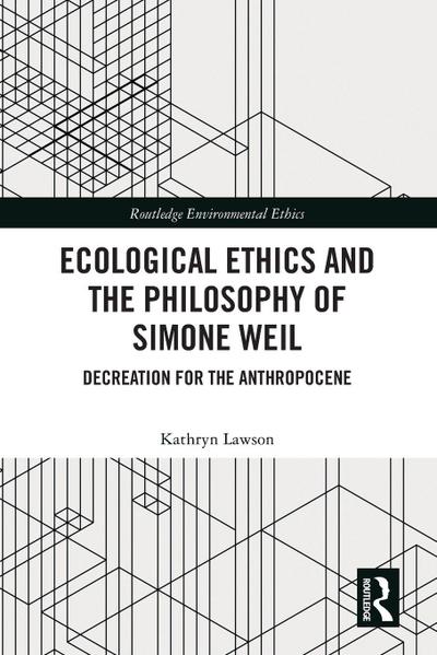 Ecological Ethics and the Philosophy of Simone Weil