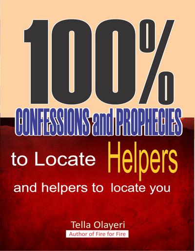 100% Confessions and Prophecies to Locate Helpers and Helpers to Locate You