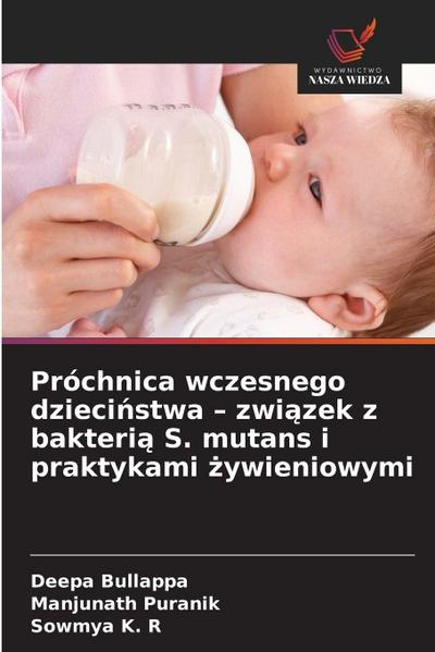 Próchnica wczesnego dzieci¿stwa - zwi¿zek z bakteri¿ S. mutans i praktykami ¿ywieniowymi