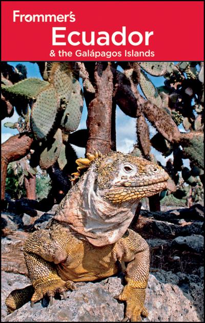 Frommer’s Ecuador and the Galapagos Islands