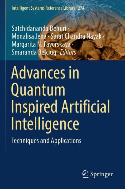 Advances in Quantum Inspired Artificial Intelligence