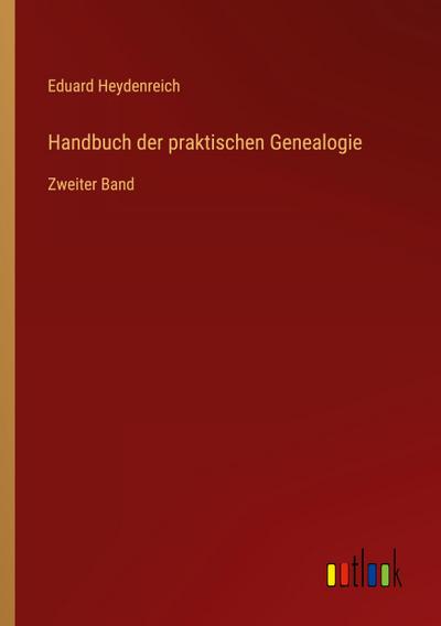 Handbuch der praktischen Genealogie