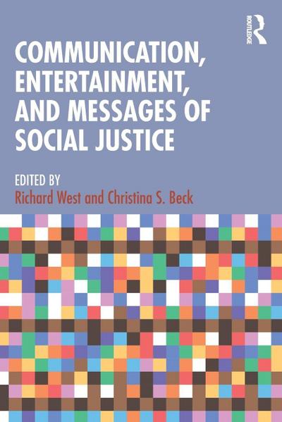 Communication, Entertainment, and Messages of Social Justice