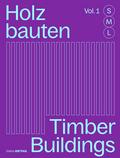 Holzbauten/Timber Buildings Vol.1 S, M,L