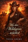 Wo das Wildgras wächst