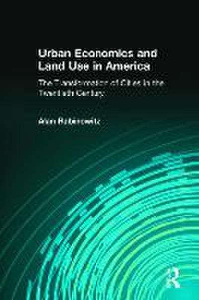 Urban Economics and Land Use in America