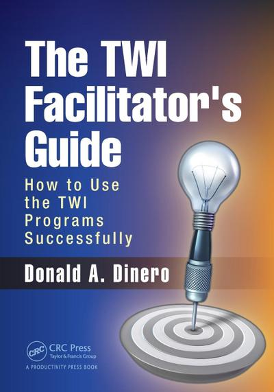 The TWI Facilitator’s Guide