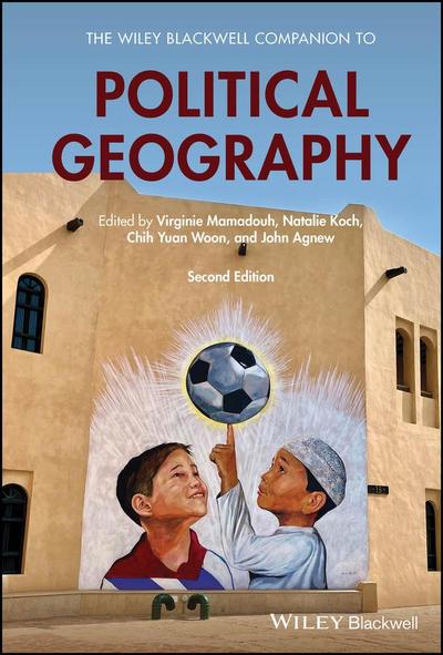The Wiley Blackwell Companion to Political Geography