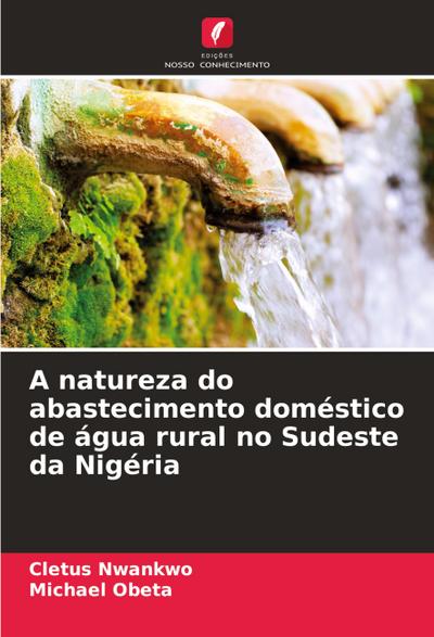 A natureza do abastecimento doméstico de água rural no Sudeste da Nigéria