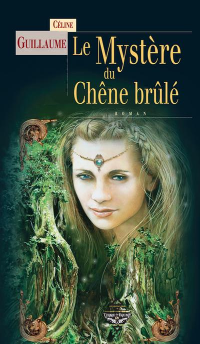 La Baronne des Monts Noirs : Le Mystère du chêne brûlé