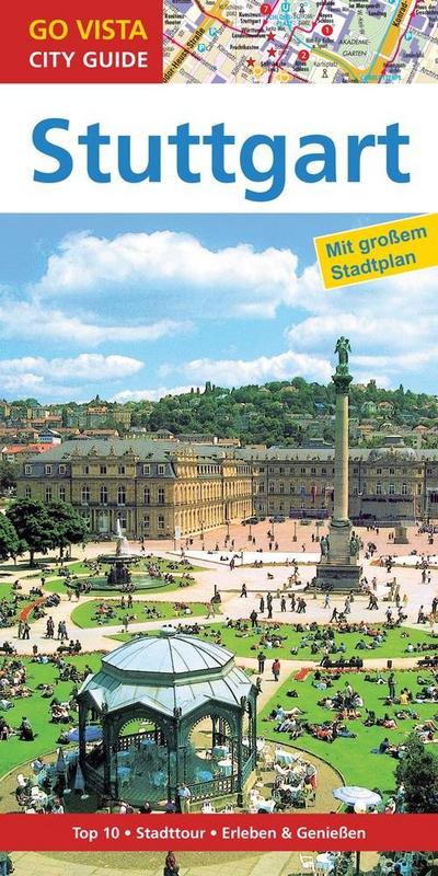 GO VISTA: Reiseführer Stuttgart: Mit Faltkarte (Go Vista City Guide)