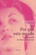 Por qué este mundo. Una biografía de Clarice Lispe