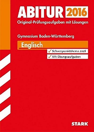 Abitur 2016 - Englisch, Gymnasium Baden-Württemberg