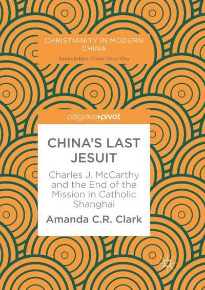 Chinas Last Jesuit