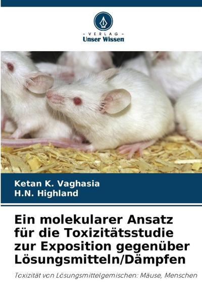 Ein molekularer Ansatz für die Toxizitätsstudie zur Exposition gegenüber Lösungsmitteln/Dämpfen