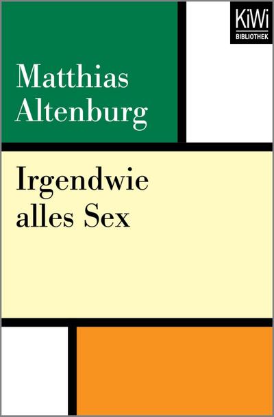 Altenburg, M: Irgendwie alles Sex