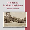 Heidenau in alten Ansichten - Band 1: Everstorf
