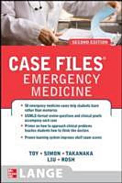 Case Files Emergency Medicine, Second Edition