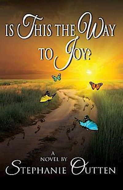 Is This the Way to Joy?