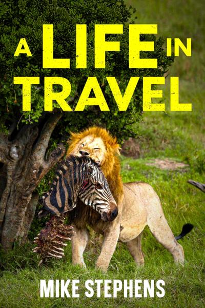 A Life in Travel