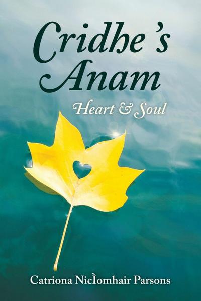 Cridhe ’s Anam / Heart and Soul