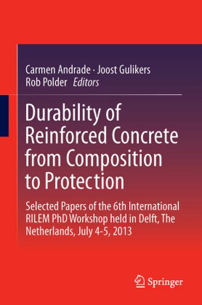 Durability of Reinforced Concrete from Composition to Protection